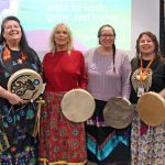 (L-R) Charlene Bourdeau Waboose, Celina Reitberger, Natalie Hache and Annette Klement (Cultural Safety Educator, TBRHSC) of the All My Relations Drum Group.